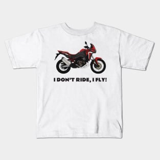 I don't ride, I fly! Honda CRF1100L Africa Twin Kids T-Shirt